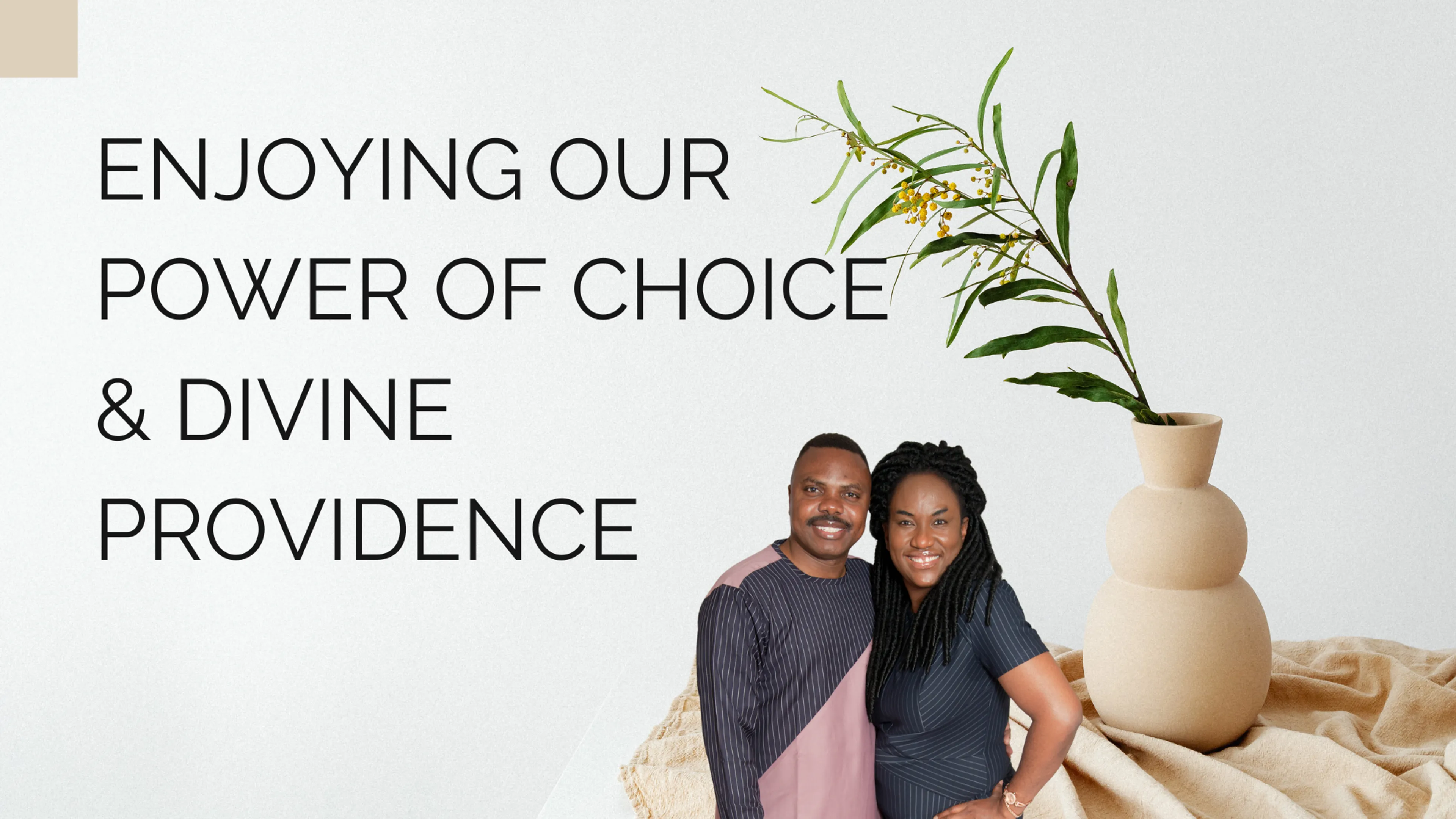 Enjoying Our Power of Choice & Divine Providence poster